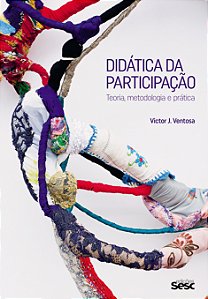 Livro Didática Da Participação - Teoria, Metodologia E Prática