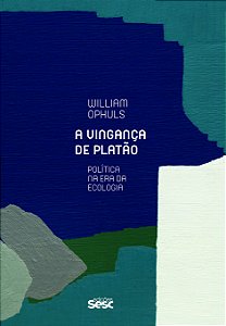 Livro A vingança de Platão: Política na era da ecologia