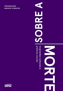 Livro Sobre a morte: Invariantes culturais e práticas soc...