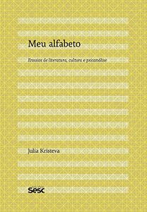 Livro Meu alfabeto: Ensaios de literatura, cultura e psic...