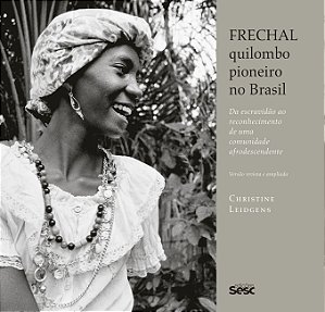 Livro Frechal, quilombo pioneiro no Brasil: Da escravidão...