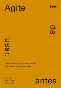 Livro Agite antes de usar: Deslocamentos educativos, soci...