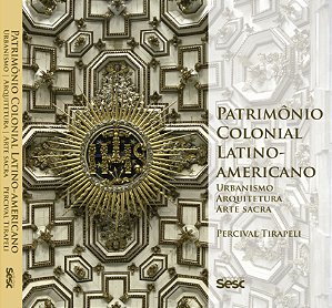 Livro Patrimônio Colonial Latino-Americano - Urbanismo, A...