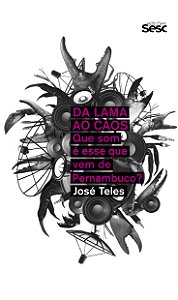Livro Da lama ao caos: Que som é esse que vem de Pernambu...