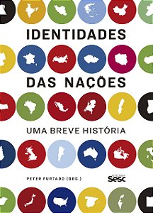 IDENTIDADES DAS NAÇÕES - UMA BREVE HISTÓRIA