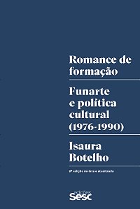 Livro Romance De Formação - Funarte E Politica Cultural (...