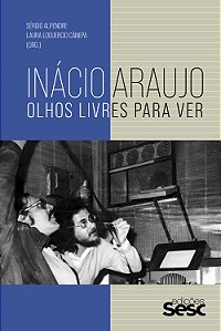 Livro Inácio Araujo: Olhos livres para ver