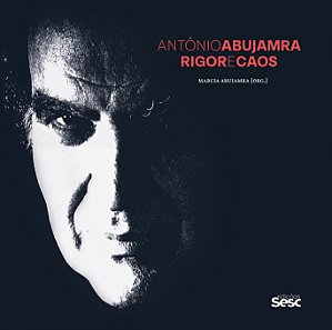 Livro Antônio Abujamra - Rigor E Caos