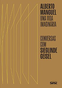 Livro Alberto Manguel - Uma Vida Imaginária