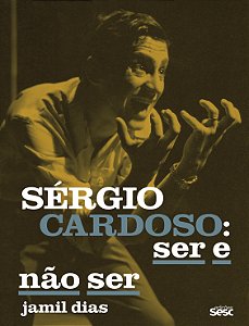 Livro Sérgio Cardoso: Ser E Não Ser