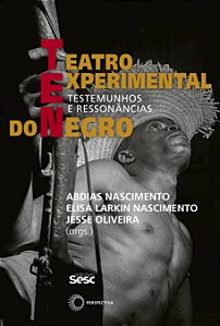 Livro Teatro Experimental Do Negro - Testemunhos E Ressonâncias