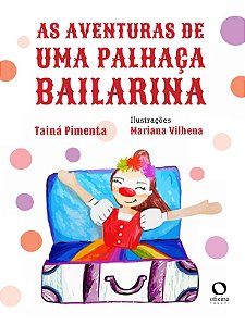 Livro As aventuras de uma palhaça bailarina