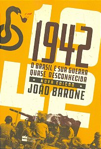 Livro 1942 : O Brasil e sua guerra quase desconhecida