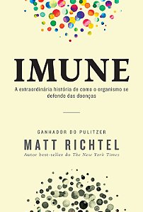 Livro Imune: A extraordinária história de como o organism...