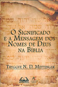 Livro O Significado E A Mensagem Dos Nomes De Deus Na Bíb...