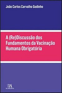 Livro A (re)discussão dos fundamentos da vacinação humana...
