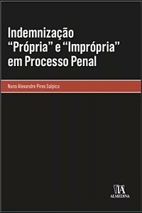 Livro Indemnização “própria” e “imprópria” em processo pe...