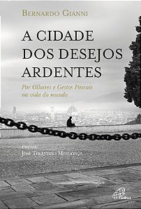 Livro A Cidade Dos Desejos Ardentes