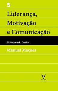 Livro Liderança, motivação e comunicação (Volume 5)