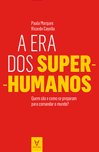 Livro A era dos super-humanos: quem são e como se prepara...