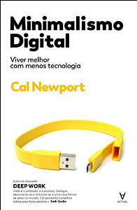 Livro Minimalismo digital: viver melhor com menos tecnolo...