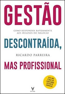 Livro Gestão descontraída, mas profissional: como respond...