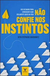 Livro Não confie nos instintos: use os dados para consegu...