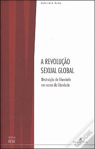 Livro A Revolução Sexual Global - Destruição Da Liberdade Em No...