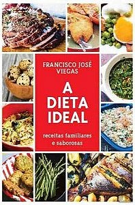 Livro A Dieta Ideal - Receitas Familiares E Saborosas