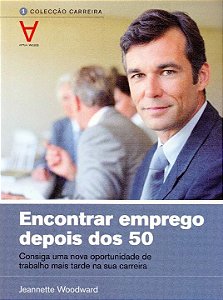 Livro Encontrar emprego depois dos 50: consiga uma nova o...