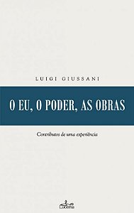 Livro O Eu, O Poder, As Obras - Contributos De Uma Experi...