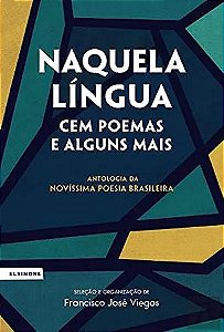 Livro Naquela Língua - 100 Poemas E Alguns Mais