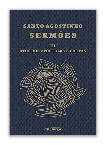 Livro Santo Agostinho: Sermões Iii - Atos Dos Apóstolos E Carta...