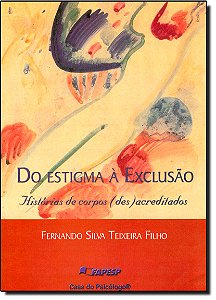 Livro Do estigma à exclusão: histórias de corpos (des)acreditad...