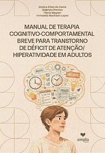 Manual De Terapia Cognitivo- -Comportamental Breve Para Transtorno De Déficit De Atenção/ Hiperatividade Em Adultos