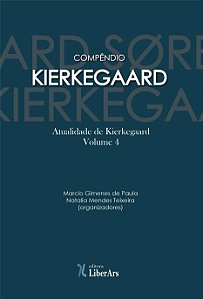 Compêndio Kierkegaard - Vol. 4 - Atualidade De Kierkegaard
