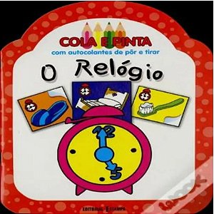 O Relogio - Col. Cola E Pinta