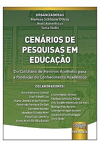 Cenários De Pesquisas Em Educação - Do Cotidiano De Meninos Acolhidos Para A Produção Do Conhecimento Acadêmico