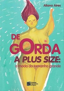 De Gorda A Plus Size: A Moda Do Tamanho Grande
