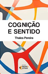 Cognição e sentido (Volume 1)