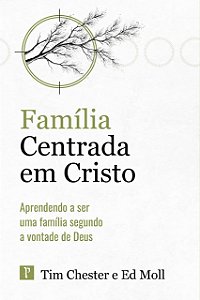 Família Centrada Em Cristo