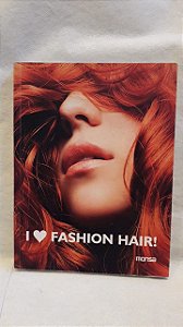 I love fashion hair !