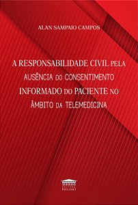 A responsabilidade civil pela ausência do consentimento informado do paciente no âmbito da telemedicina
