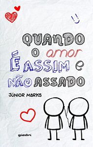 Quando o amor é assim e não assado