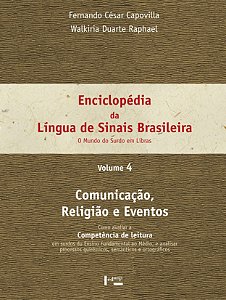 Enciclopédia da língua de sinais brasileira vol.4: comunicação, religião e eventos (Volume 1)
