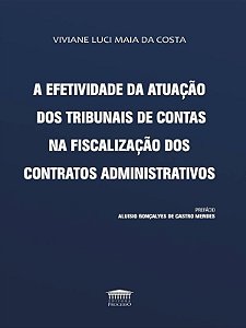 A efetividade da atuação dos tribunais de contas na fiscalização dos contratos administrativos