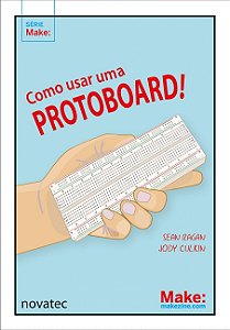 Como usar uma protoboard!
