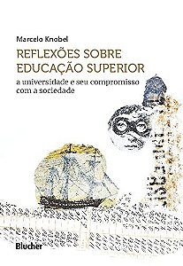 Reflexões sobre educação superior: a universidade e seu compromisso com a sociedade