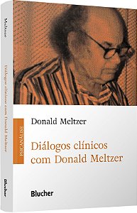 Diálogos clínicos com Donald Meltzer