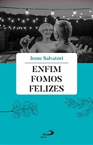 Enfim fomos felizes